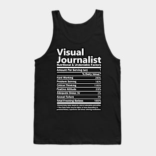 Visual Journalist T Shirt - Nutritional and Undeniable Factors Gift Item Tee Tank Top